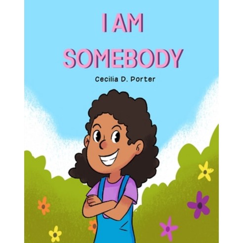 I Am Somebody! Paperback, Independently Published