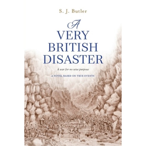 (영문도서) A Very British Disaster: A war for no wise purpose Paperback, S J Butler, English, 9780645444506