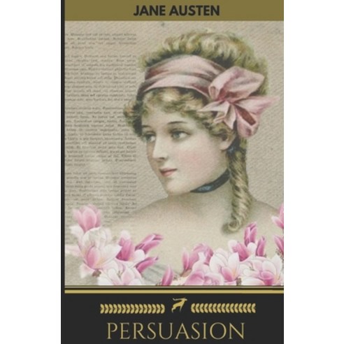 Persuasion: A Classic Illustrated by Jane Austen Paperback, Independently Published, English, 9798744303396