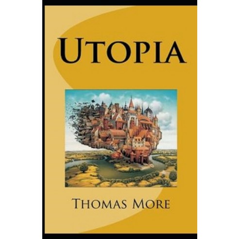 Utopia Annotated Paperback, Independently Published, English, 9798740119816