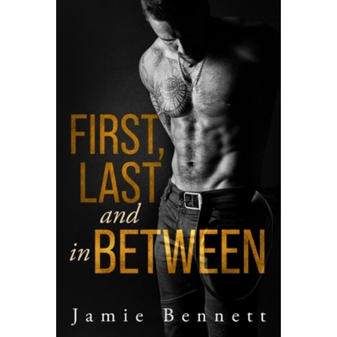 First Last and in Between Paperback, Independently Published, English, 9798589106428
