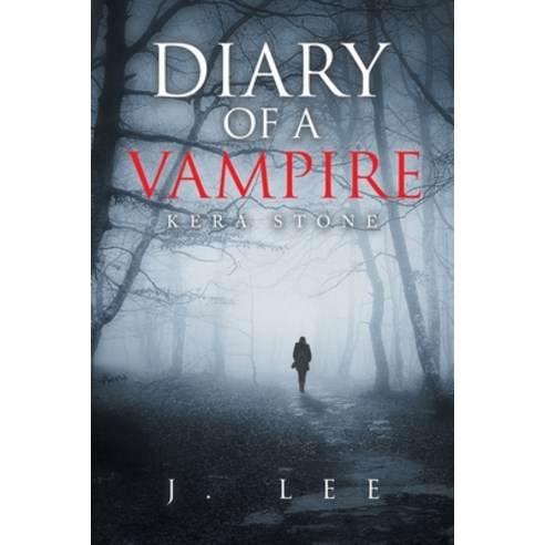 (영문도서) Diary of a Vampire: Kera Stone Paperback, Authorhouse UK, English, 9781728379531