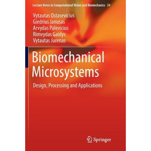 (영문도서) Biomechanical Microsystems: Design Processing and Applications Paperback, Springer, English, 9783319855004