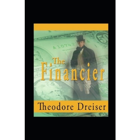 (영문도서) The Financier Annotated Paperback, Independently Published, English, 9798423973421