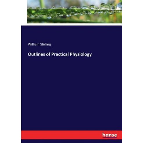 (영문도서) Outlines of Practical Physiology Paperback, Hansebooks, English, 9783744718516