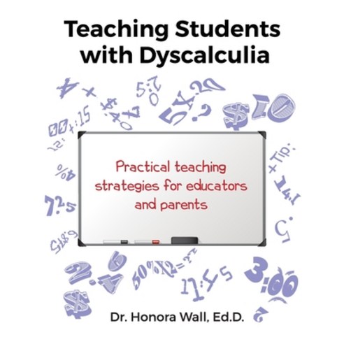 (영문도서) Teaching Students with Dyscalculia Paperback, Polymath Education Services..., English, 9781732760165