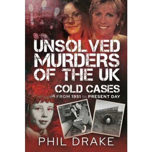 (영문도서) Unsolved Murders of the UK: Cold Cases from 1951 to Present Day Hardcover, Pen and Sword True Crime, English, 9781399032551