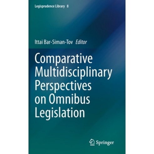 Comparative Multidisciplinary Perspectives on Omnibus Legislation, Springer, English, 9783030727475