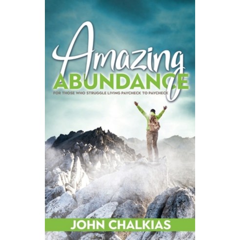 (영문도서) Amazing Abundance: For Those Who Struggle Living Paycheck to Paycheck Paperback, Word Alive Press, English, 9781486623266