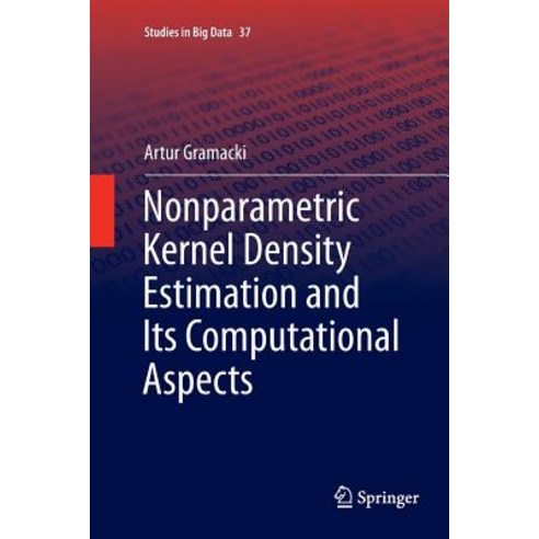 (영문도서) Nonparametric Kernel Density Estimation and Its Computational Aspects Paperback, Springer, English, 9783319890944
