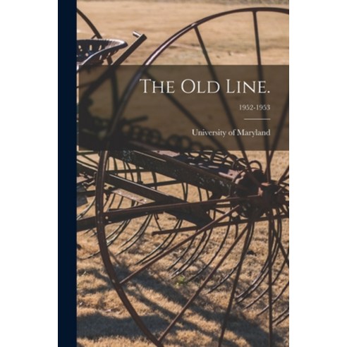 (영문도서) The Old Line.; 1952-1953 Paperback, Hassell Street Press, English, 9781013396946