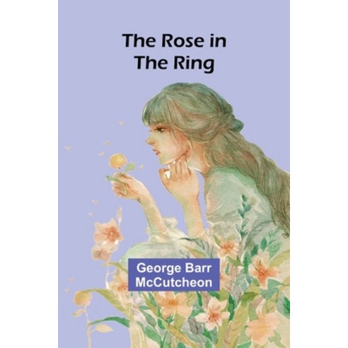 (영문도서) The Rose in the Ring Paperback, Alpha Edition, English, 9789357944663
