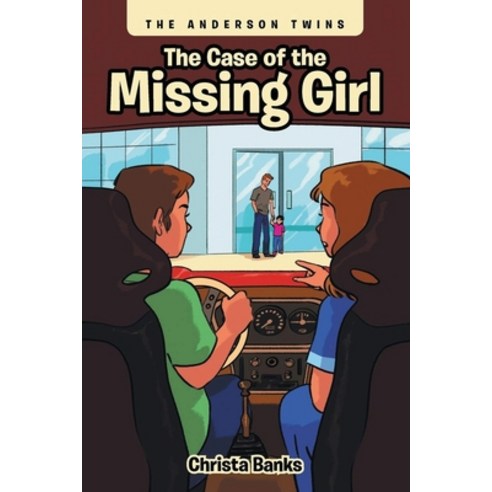 (영문도서) The Case of the Missing Girl Paperback, Author Reputation Press, LLC, English, 9781649614247