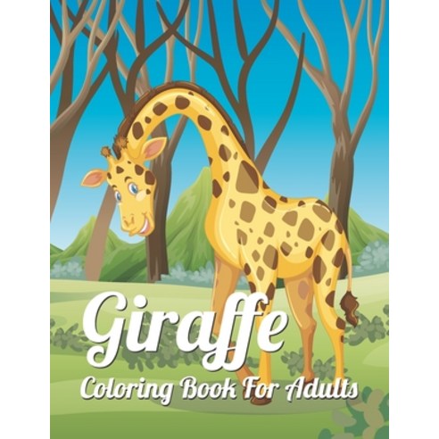 Giraffe coloring book for adult: A Fun Coloring Gift Book for Adults Relaxation with Stress Relievin... Paperback, Independently Published, English, 9798732555158