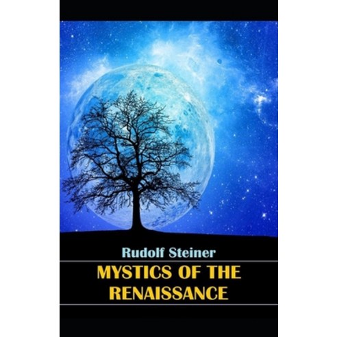 Mystics of the Renaissance illustrated Paperback, Independently Published, English, 9798749358834