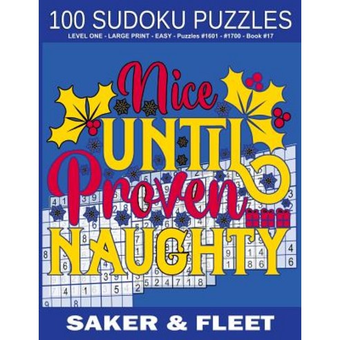 100 Sudoku Puzzles: Level One- Large Print - Easy - Puzzles #1601 to #1700 - Book #17 - Mind Benders... Paperback, Independently Published, English, 9781072768890