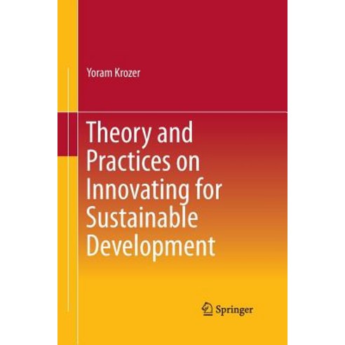 (영문도서) Theory and Practices on Innovating for Sustainable Development Paperback, Springer, English, 9783319350325