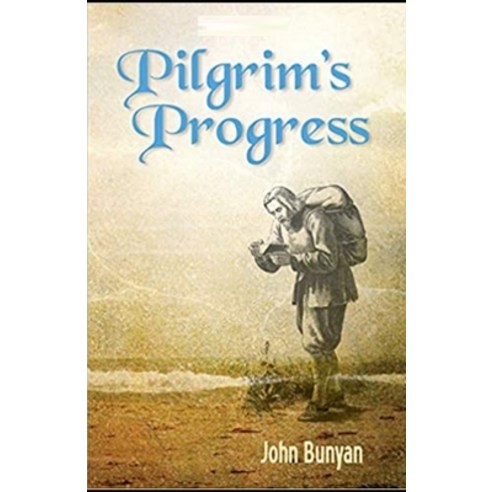The Pilgrim''s Progress Illustrated Paperback, Independently Published