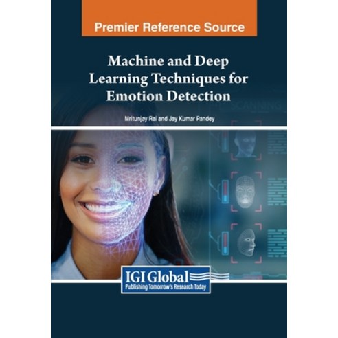 (영문도서) Machine and Deep Learning Techniques for Emotion Detection Paperback, IGI Global, English, 9798369353080