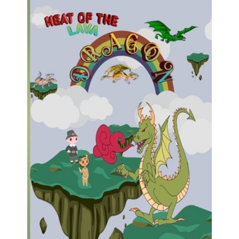 Heat of the Lava Dragon: The Ultimate Coloring Book for Boys & Girls - Dragons. Fantasy for Children... Paperback, Independently Published, English, 9798706034719