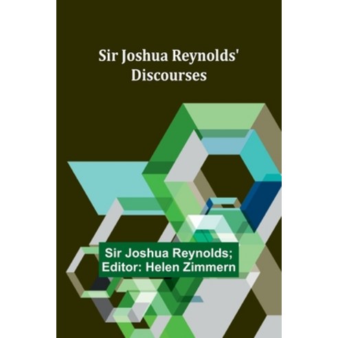 (영문도서) Sir Joshua Reynolds'' Discourses Paperback, Alpha Edition, English, 9789357937252