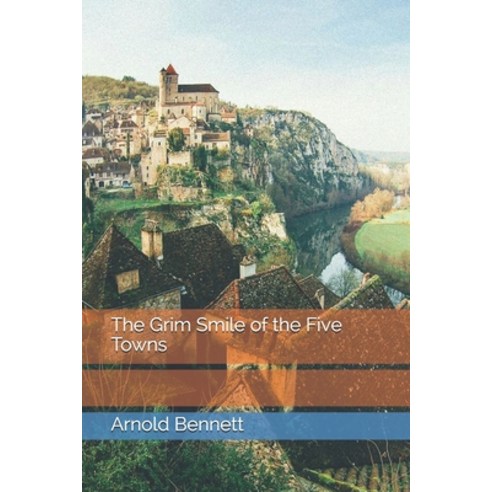 The Grim Smile of the Five Towns Paperback, Independently Published, English, 9798745979989