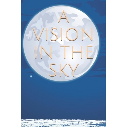 A Vision in the Sky Paperback, Independently Published, English, 9781096326823