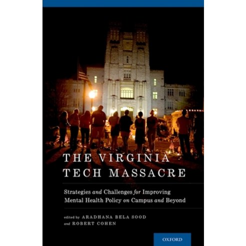 (영문도서) Virginia Tech Massacre: Strategies and Challenges for Improving Mental Health Policy on Campu... Hardcover, OUP Us, English, 9780195392494