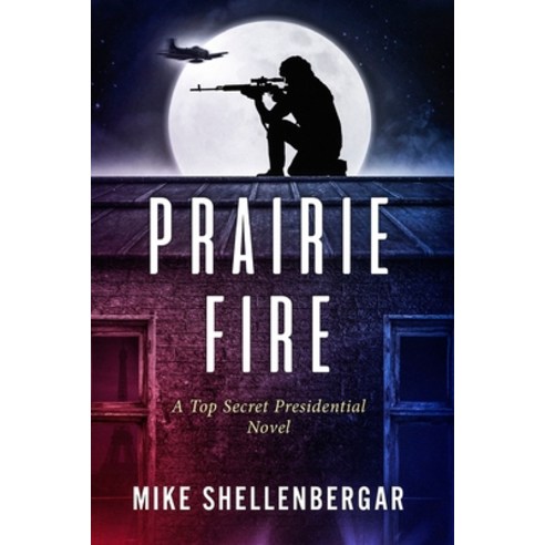 (영문도서) Prairie Fire Paperback, Mike Shellenbergar, English, 9780578994239