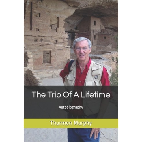 The Trip Of A Lifetime Paperback, Independently Published