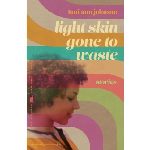 (영문도서) Light Skin Gone to Waste: Stories Paperback, University of Georgia Press, English, 9780820363066