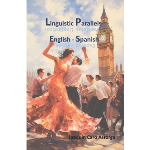 (영문도서) 3033 Linguistic Parallels English - Spanish Paperback, Independently Published, 9798856721408