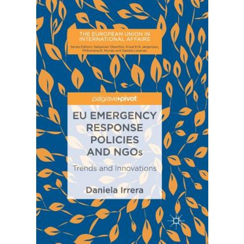 (영문도서) EU Emergency Response Policies and NGOs: Trends and Innovations Paperback, Palgrave MacMillan, English, 9783319888323