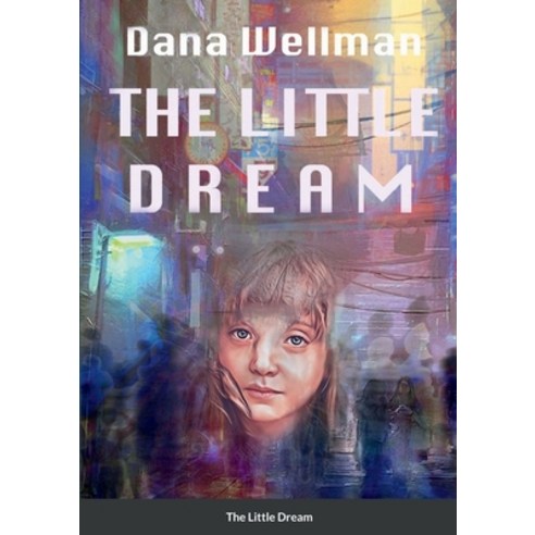 (영문도서) The Little Dream Paperback, Lulu.com, English, 9781794863033