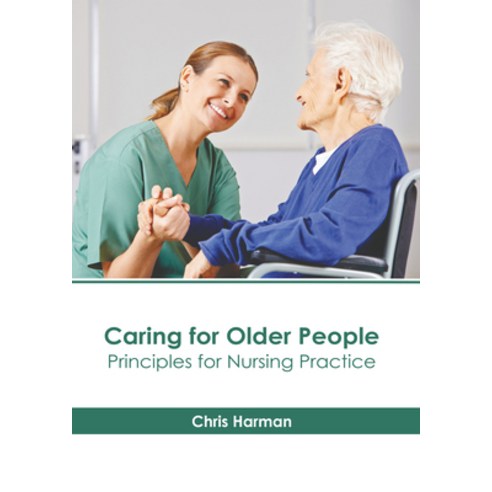 (영문도서) Caring for Older People: Principles for Nursing Practice Hardcover, American Medical Publishers, English, 9781639279678
