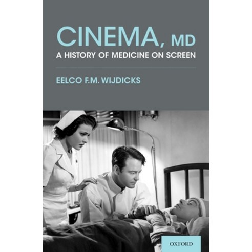 (영문도서) Cinema MD: A History of Medicine on Screen Hardcover, Oxford University Press, USA, English, 9780190685799
