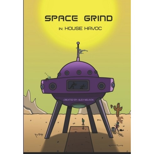 (영문도서) Space Grind: House Havoc Paperback, Independently Published, English, 9798755959667