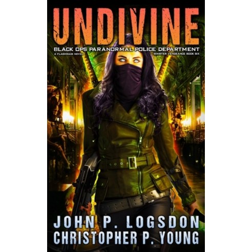 Sinister: Undivine: A Flashback Novel Paperback, Independently Published, English, 9798639344947