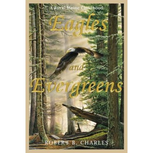 Eagles and Evergreens Paperback, North Country Press