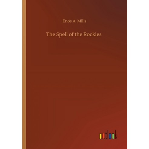 The Spell of the Rockies Paperback, Outlook Verlag