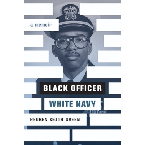 (영문도서) Black Officer White Navy: A Memoir Paperback, University Press of Kentucky, English, 9781985900295