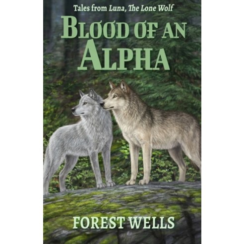 (영문도서) Blood of an Alpha Paperback, Forest Wells, English, 9781733712439