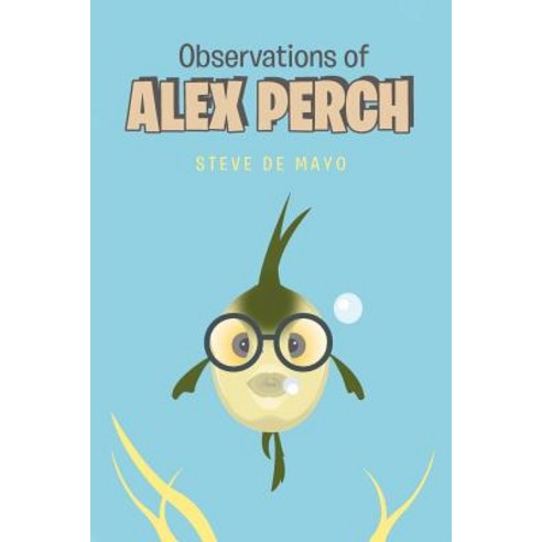 (영문도서) Observations of Alex Perch Paperback, Christian Faith, English, 9781644923016