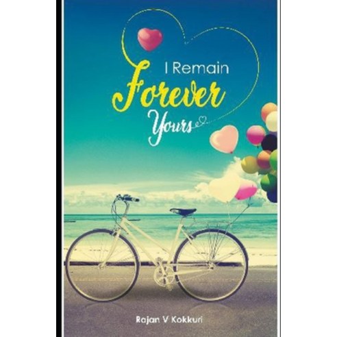 I Remain Forever Yours Paperback, Independently Published