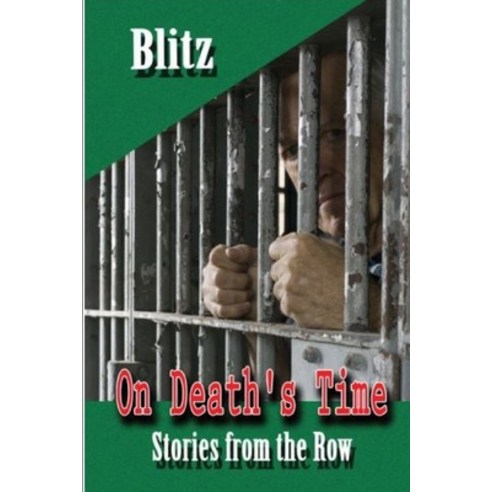 (영문도서) On Death''s Time: Stories From the Row Paperback, Independently Published, English, 9781704257587