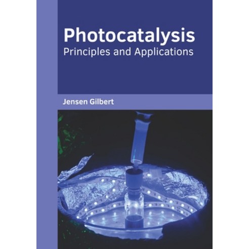 Photocatalysis: Principles and Applications Hardcover, Willford Press