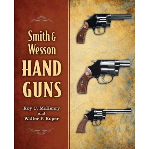 (영문도서) Smith & Wesson Hand Guns Paperback, Skyhorse Publishing, English, 9781620877159