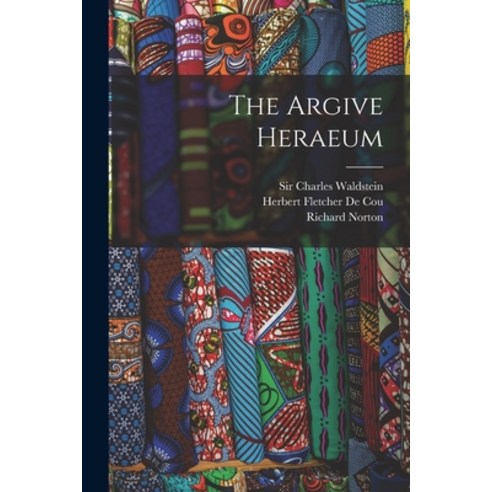(영문도서) The Argive Heraeum [microform] Paperback, Legare Street Press, English, 9781015241114