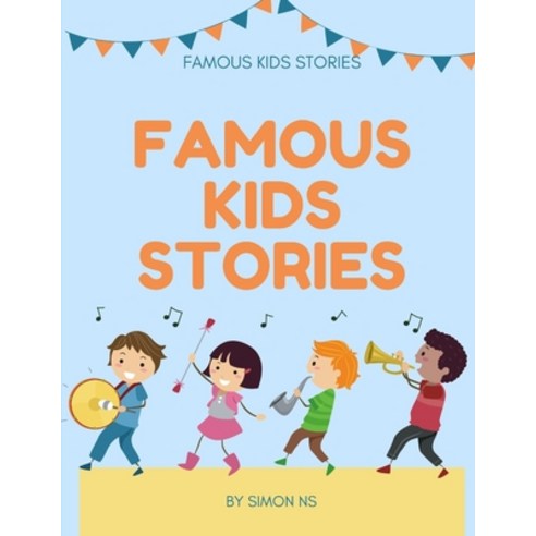 (영문도서) Famous kids stories Paperback, Independently Published, English, 9798847389259