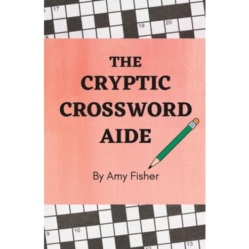 (영문도서) Cryptic Crossword Aide Paperback, Independently Published, English, 9798397781893